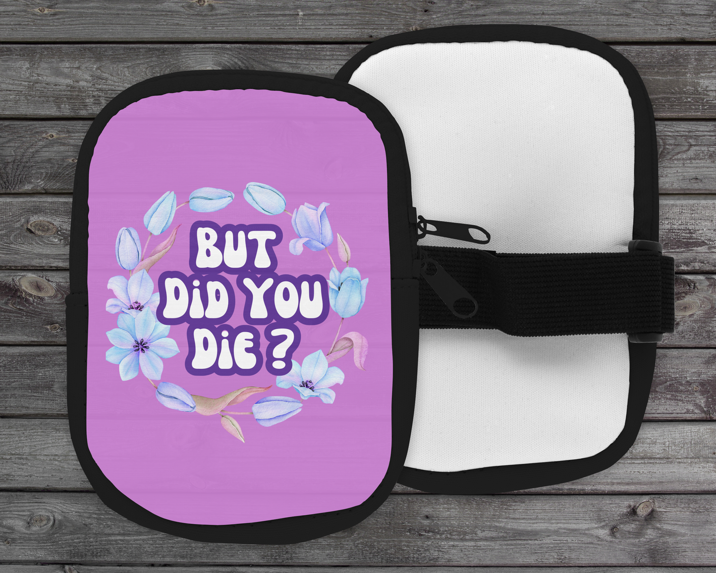 But Did You Die Zippered Pouch/Bag For 40oz Tumbler (Bag Only)