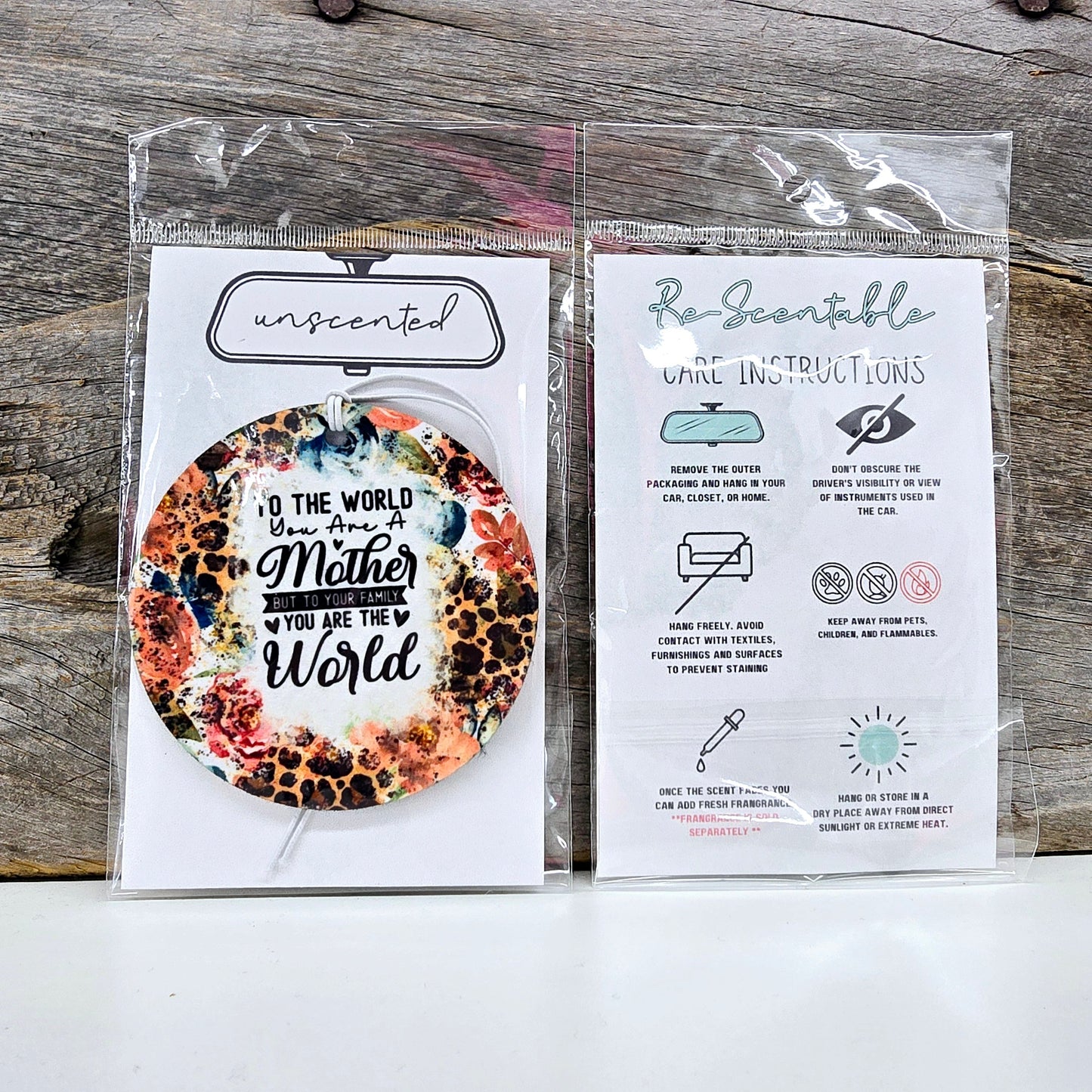 To The World You Are A Mother Re-Scentable Car Freshener