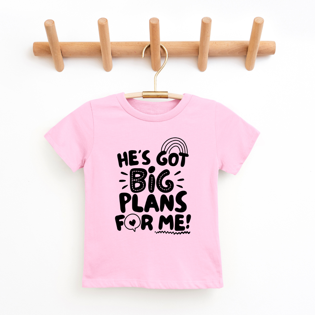 He's Got Big Plans For Me Youth & Toddler Tee