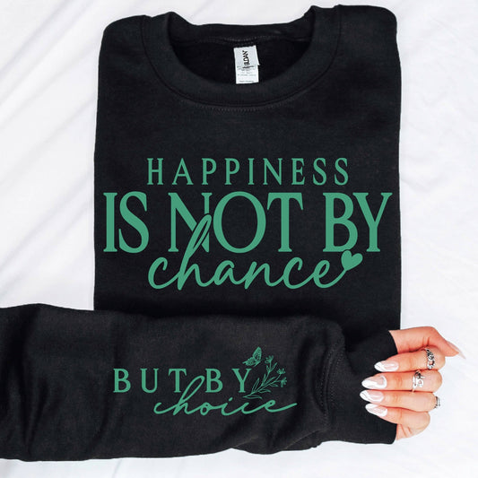 Full Size Happiness Is Not By Chance- With  Sleeve Accent Sweatshirt