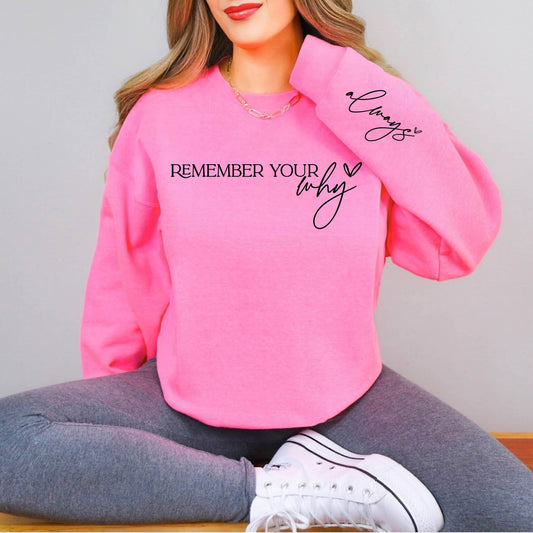 Full Size Remember your Why Sweatshirt