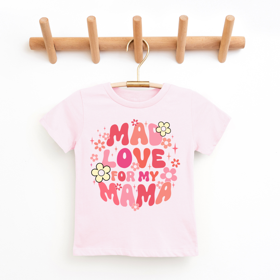 Mad Love For My Mama Youth & Toddler Graphic Tee SZ 2T-YXL (18-20)