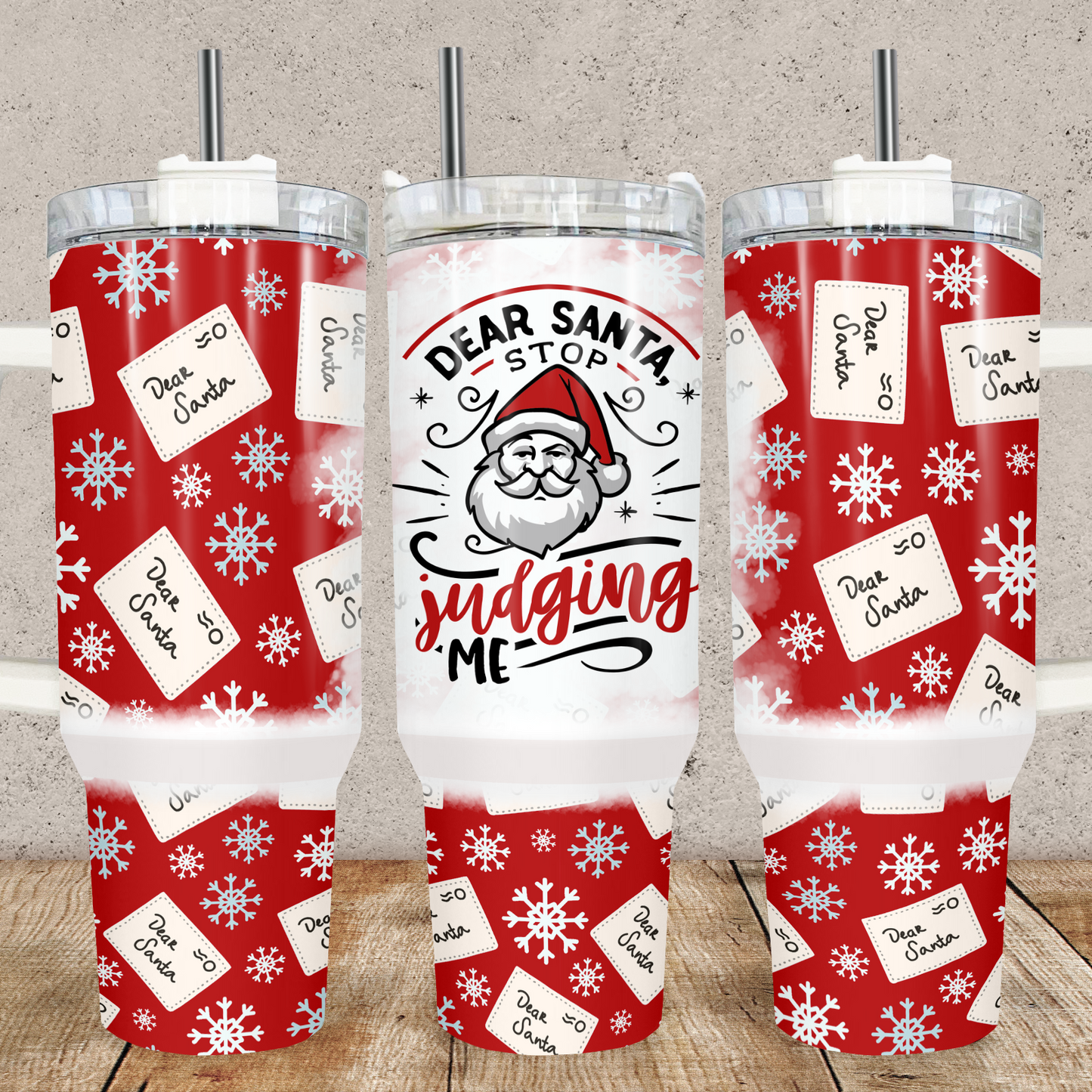 Dear Santa Stop Judging Me Christmas 40oz Tumbler