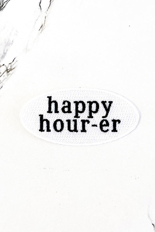 ETA 9/13 - Happy Hour-er Embroidered Patch