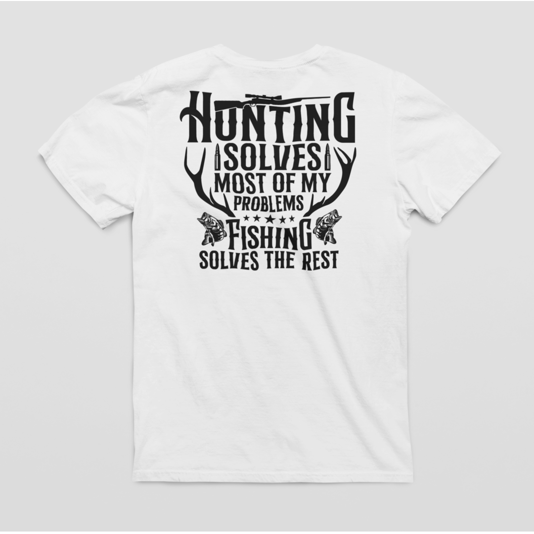 Hunting Solves Most Of My Problems Graphic Tee