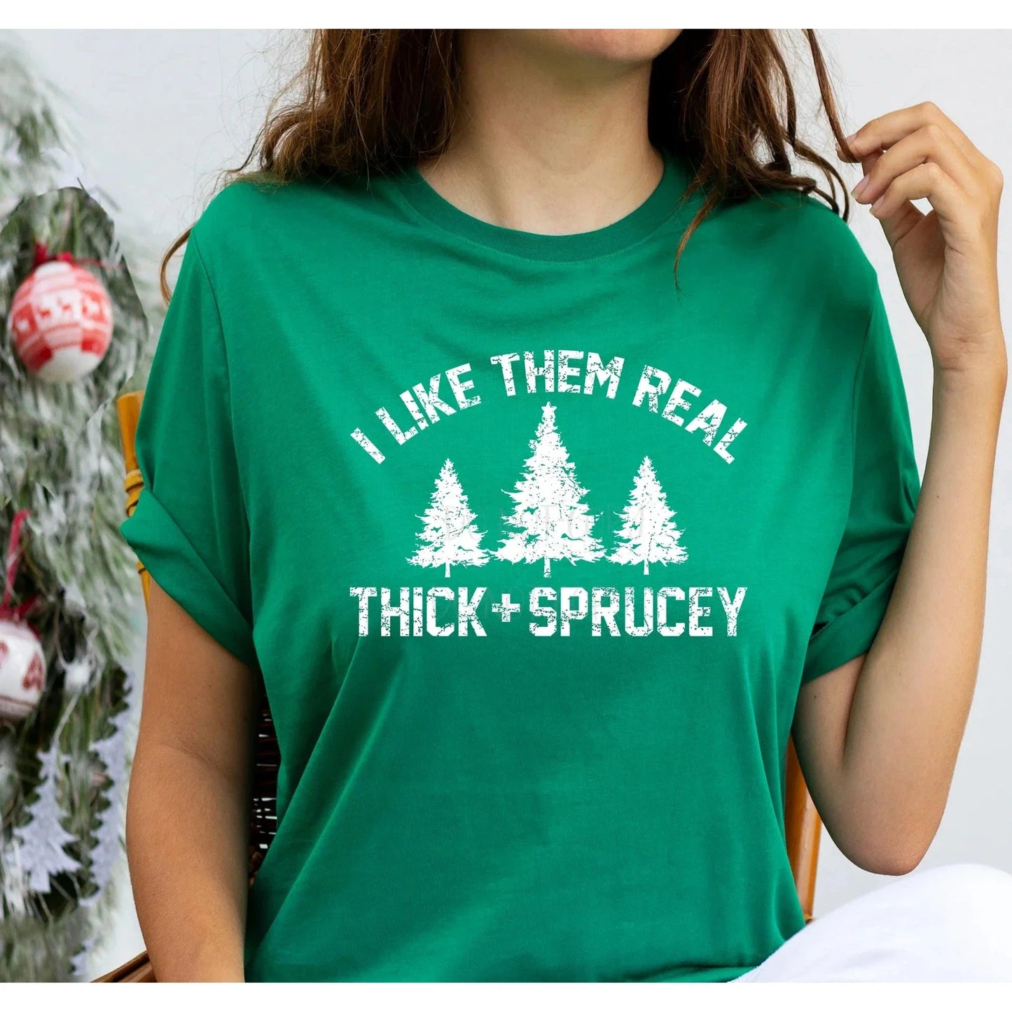 Full Size I Like Them Real Thick & Sprucey Graphic Tee