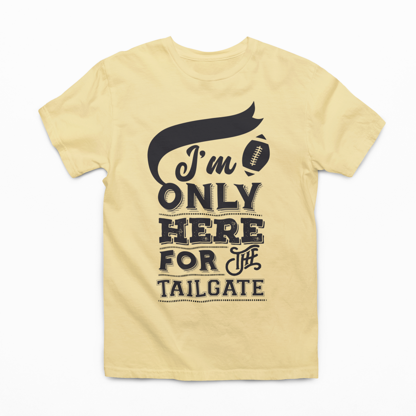 Full Size I'm Only Here For The Tailgate Graphic Tee