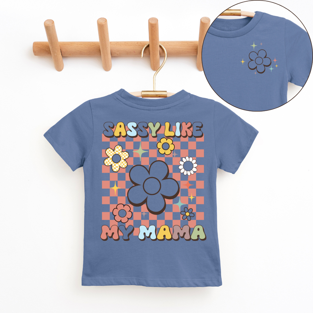 Sassy Like My Mama Youth & Toddler Graphic Tee SZ 2T-YXL (18-20)