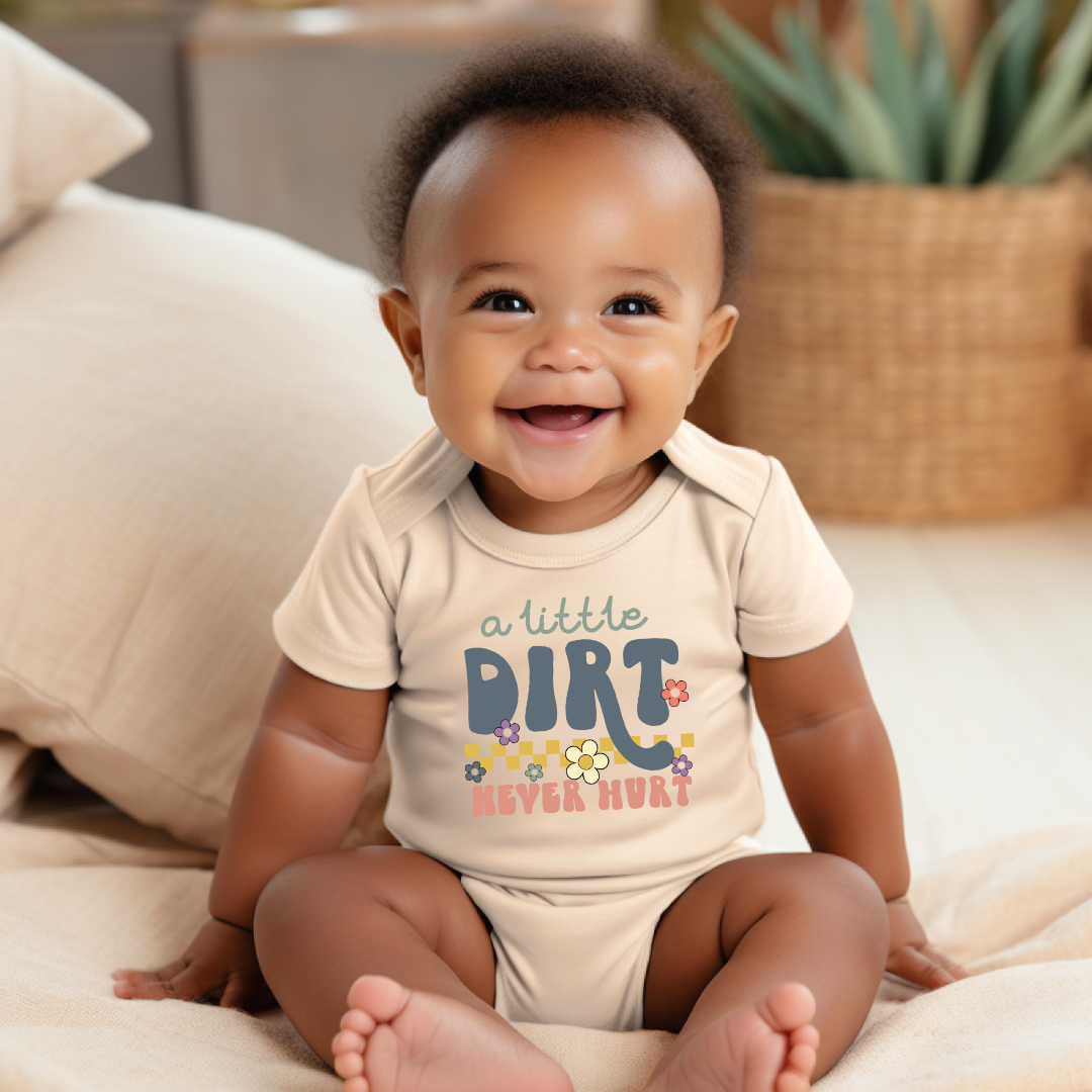 A Little Dirt Never Hurt Infant Bodysuit SZ Newborn - 24M