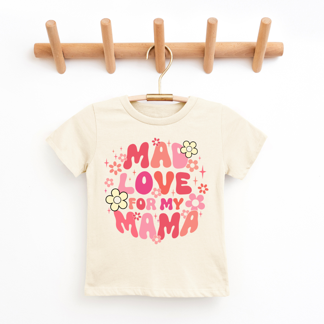 Mad Love For My Mama Youth & Toddler Graphic Tee SZ 2T-YXL (18-20)