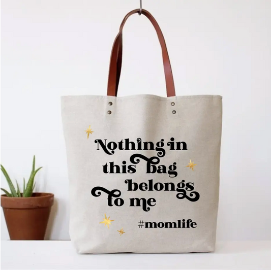 Nothing In This Bag Belongs To Me Tote Bag