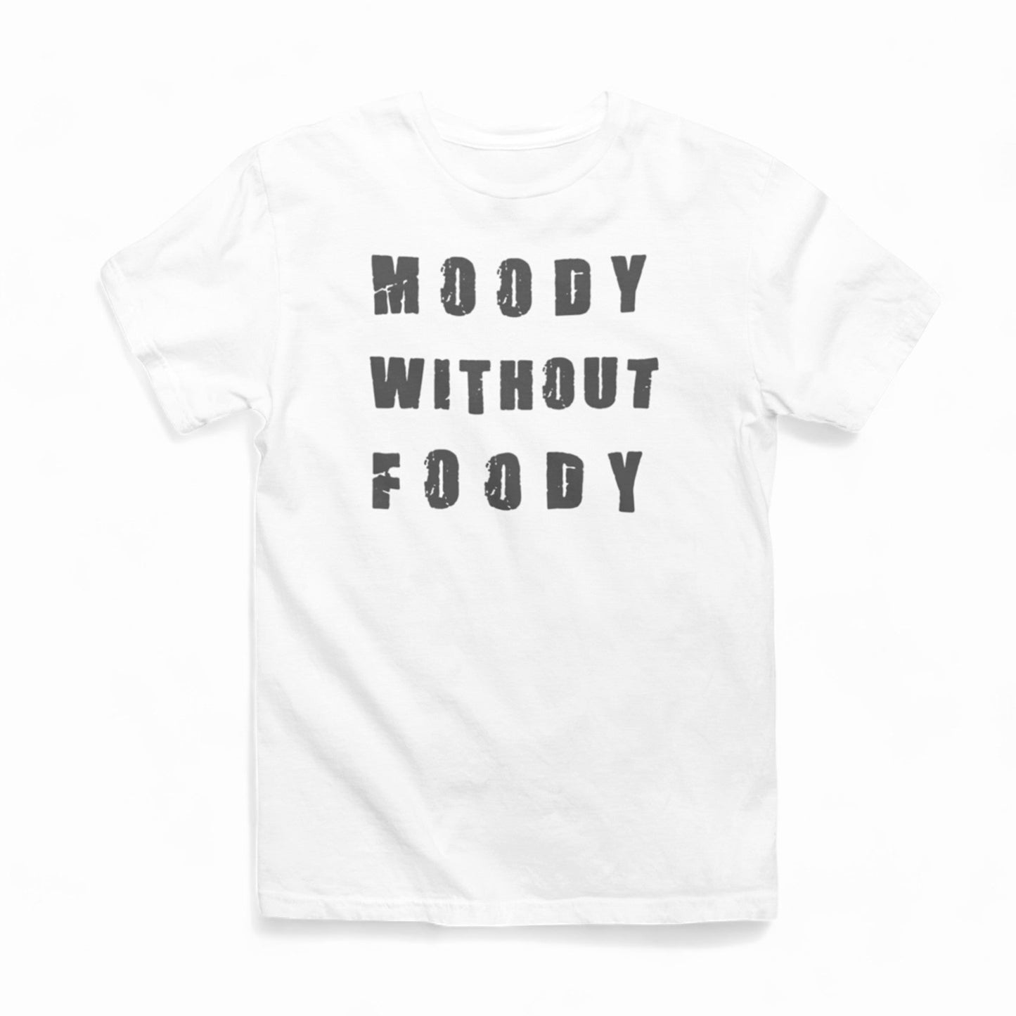 Moody Without Foody Graphic Tee