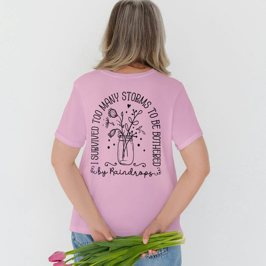 Full Size I Have Survived To Many Storms Graphic Tee