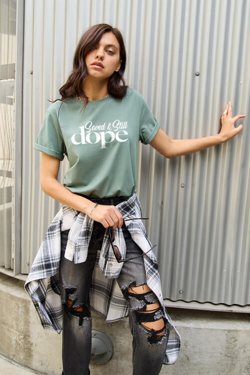 Simply Love Saved & Still Dope Full Size Letter Graphic Short Sleeve T-Shirt